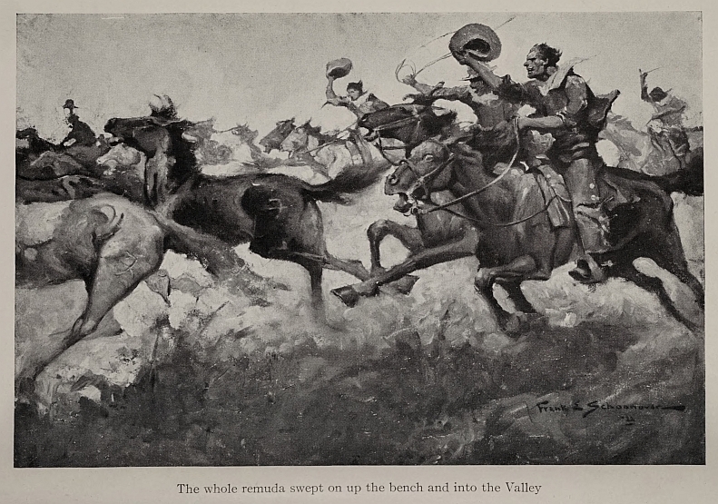 The whole remuda swept on up the bench and into the Valley