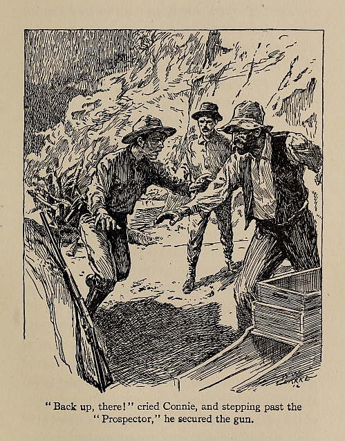 "Back up, there!" cried Connie, and stepping past the "Prospector," he secured the gun.