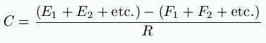 C = \frac{(E_1+E_2+\text{etc.})-(F_1+F_2+\text{etc.})}{R}