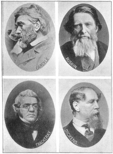 Carlyle, Ruskin, Thackeray, Dickens.