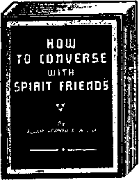 How to Converse with Spirit Friends