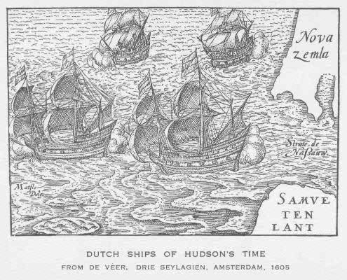 Dutch Ships of Hudson's Time. From de Veer. Drie Seylagien, Amsterdam, 1605