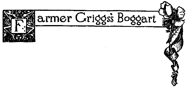 FARMER GRIGG'S BOGGART