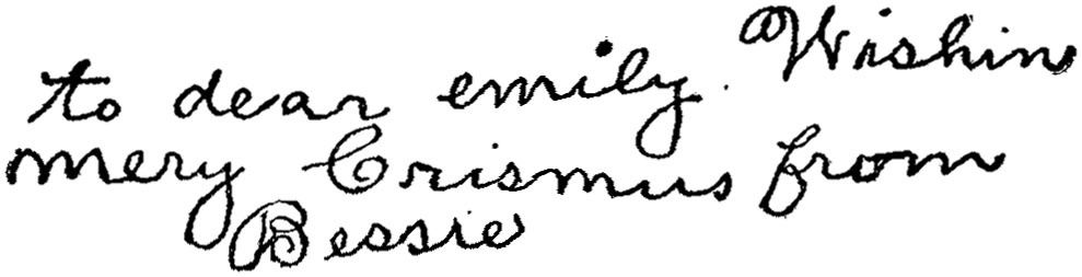 Letter to Emily. "to dear emily. Wishin mery Chrismas from Bessie"