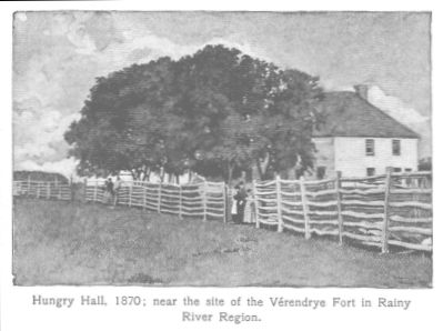 Hungry Hall, 1870; near the site of the Vrendrye Fort in Rainy River Region.