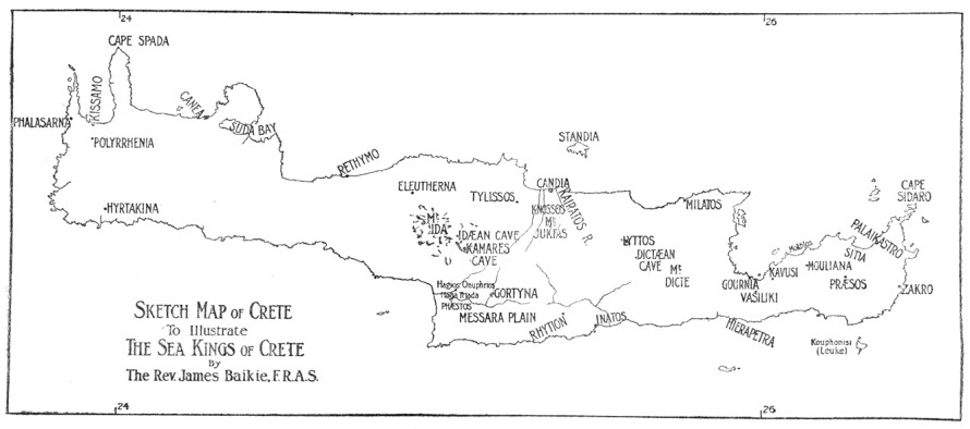 SKETCH MAP OF CRETE To Illustrate THE SEA KINGS OF CRETE
BY The Rev. James Baikie, F.R.A.S.