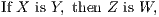 If X is Y, then Z is W,
