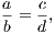 a-= c,
b d