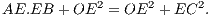 2 2 2
AE.EB + OE = OE + EC .