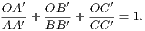 OA′ OB ′ OC′
AA′ + BB-′ + CC′-=1.