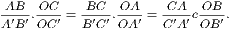 -AB-.OC--=-BC-.OA- = CA-cOB--.
A ′B′ OC′ B ′C ′OA′ C′A ′OB ′