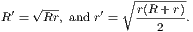 √--- ∘-------
R′ = Rr, and r′ = r(R-+r).
2