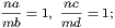 na-= 1, nc-= 1;
mb md