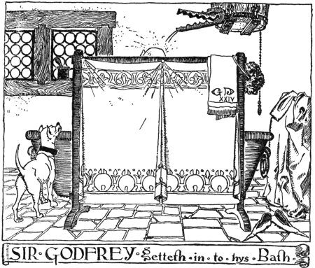 Sir Godfrey Setteth in to hys Bath