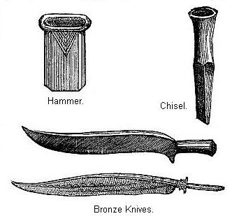 Hammer, Chisel and Bronze Knives.