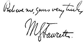 Autograph: "Believe me, yours very truly, M. G.
Fawcett."