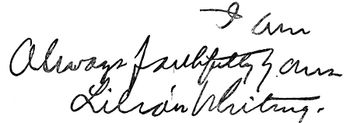 Autograph: "I am always faithfully yours, Lilian
Whiting."