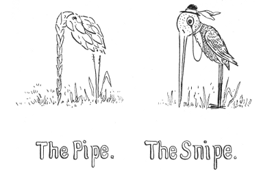 The Pipe. The Snipe.