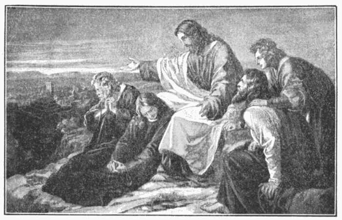 Christ Foretelling The Destruction Of Jerusalem. "When shall these things be? and what shall be the sign of Thy coming, and of the end of the world?" Matt. 24:3. Illustration.