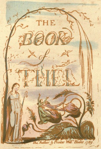 THE BOOK of THEL The Author & Printer Willm Blake. 1789.