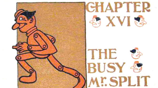 Chapter Sixteen—The Busy Mr. Split