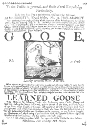 Rare poster announcing the performance of the learned
goose, one of the first of the second-sight animal artists. Traced from
the original poster in the British Museum by the author.