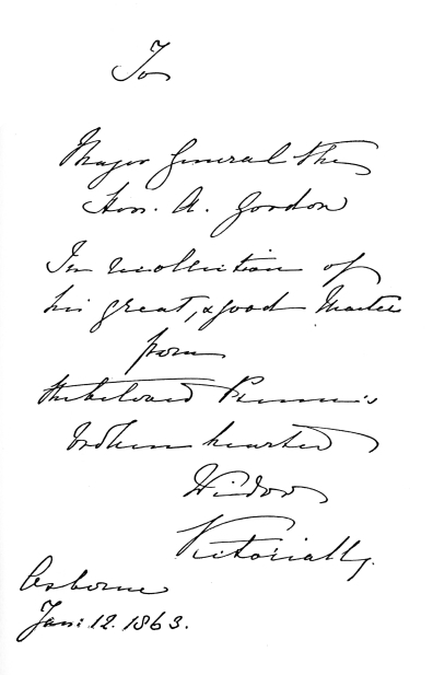 Inscription to General Sir A. Gordon in Queen Victoria’s
Hand
