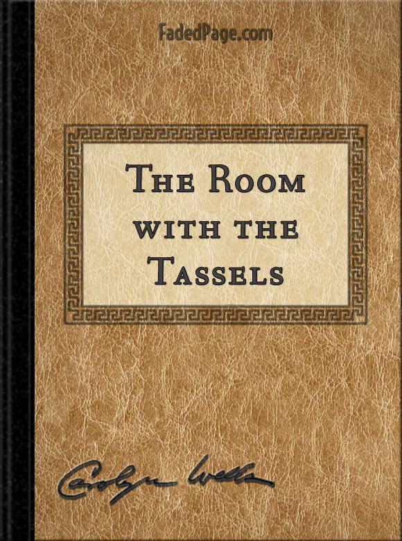 The Room with the Tassels, by Carolyn Wells