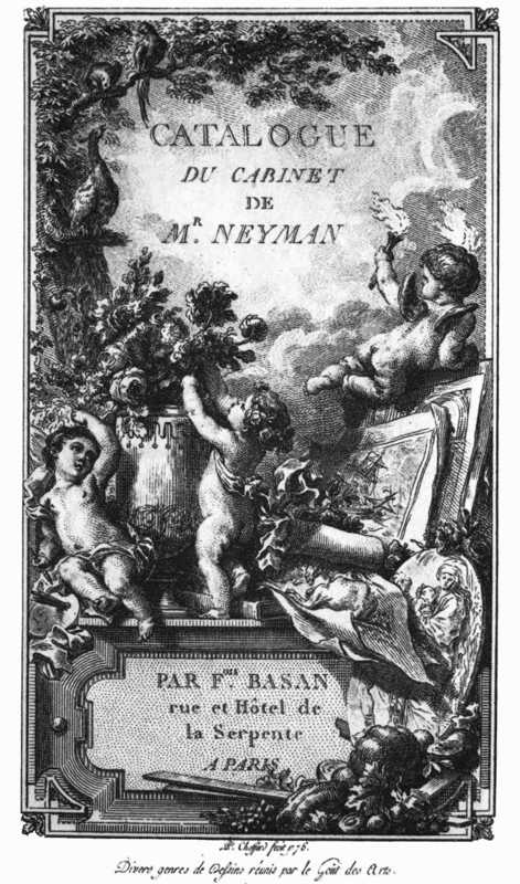 Decorative title-page of “Catalogue du cabinet de Mr. Neyman” by Basan, 1776. Slightly reduced.
