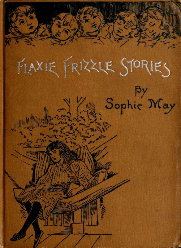 Cover which says: Flaxie Frizzle Stories by Sophie May