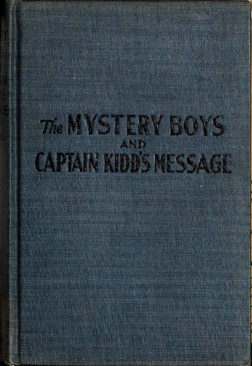 The Mystery Boys And Captain Kidd’s Message