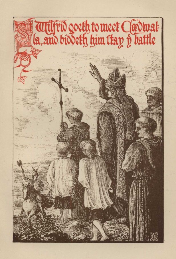 St. Wilfrid goeth to meet Cædwalla, and biddeth him stay ye battle