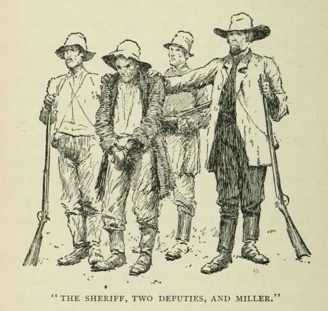 "THE SHERIFF, TWO DEPUTIES, AND MILLER.