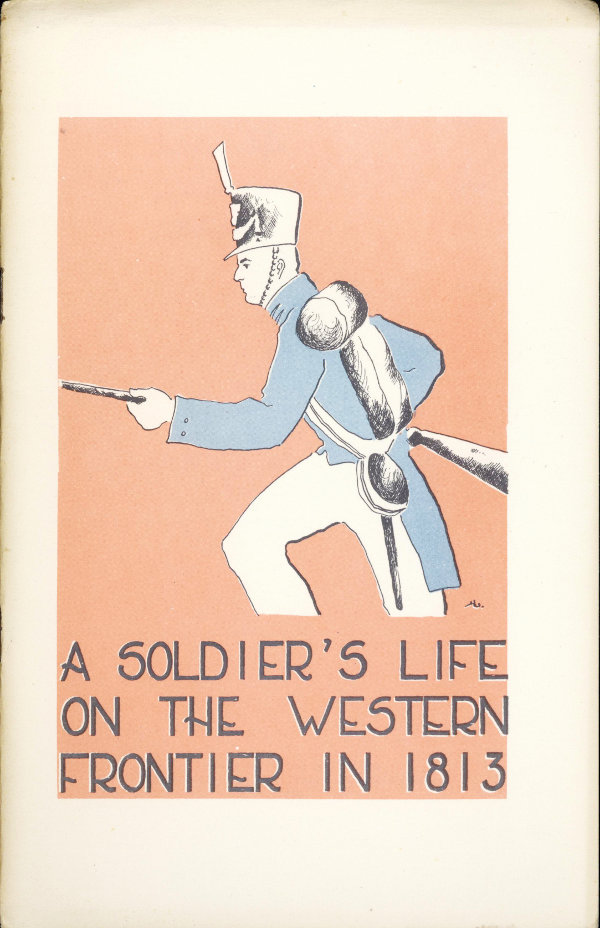 A Soldier’s Life on the Western Frontier in 1813