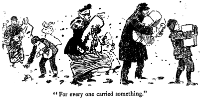 [Illustration: For every one carried something.]