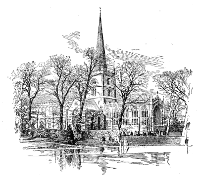 Illustration:
TRINITY CHURCH, STRATFORD-ON-AVON