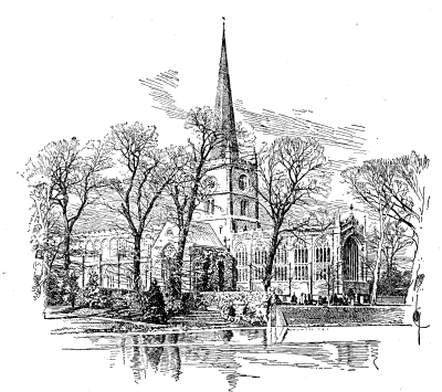 Illustration:
TRINITY CHURCH, STRATFORD-ON-AVON