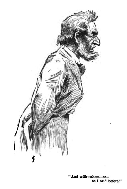 'And With--ahem--era--I Said Before.'
