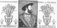 FRANCIS the FIRST KING of FRANCE
from the portrait by Titian Vecelli