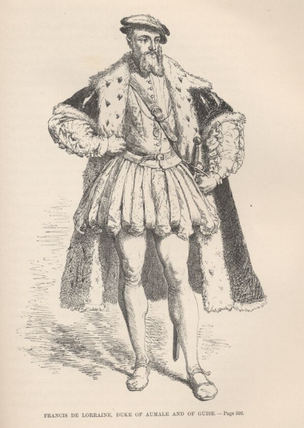 Francis de Lorraine, Duke of Aumale and Of Guise——302