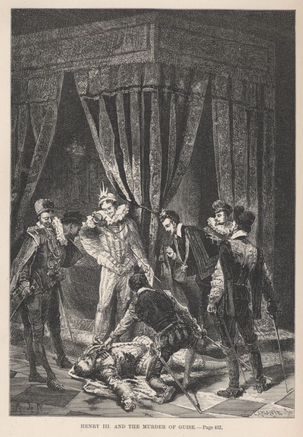 Henry III. and the Murder of Guise——437