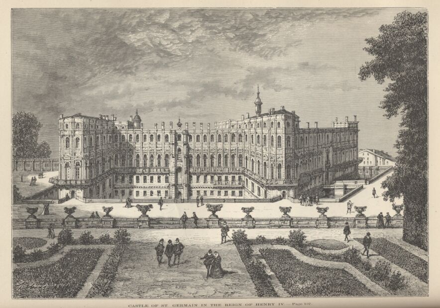 The Castle of St. Germain in the Reign Of Henry IV.—107 