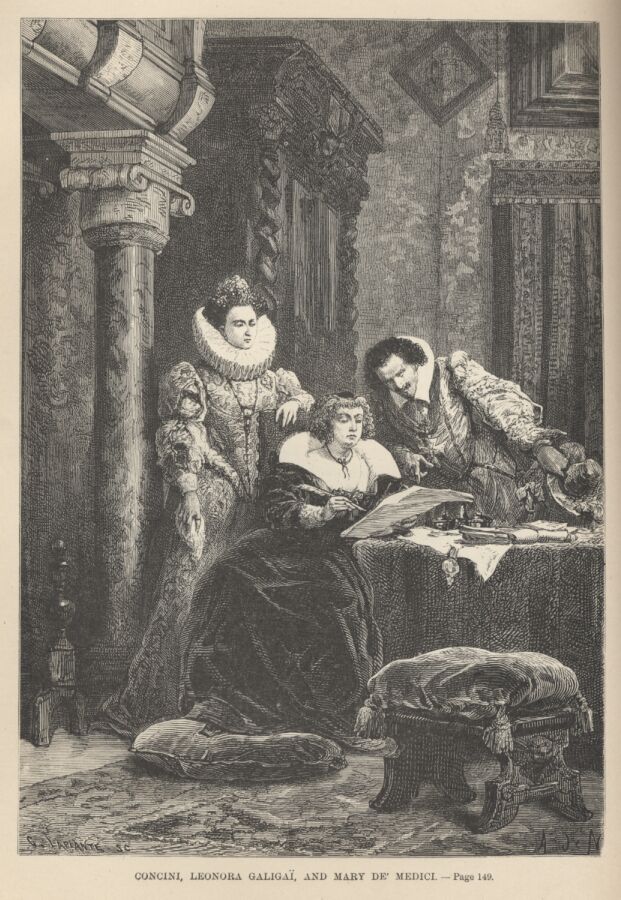 Concini, Leonora Galigai, and Mary De’ Medici——149 