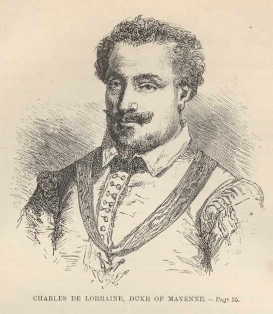 Charles de Lorraine, Duke of Mayenne&mdash;&mdash;35 