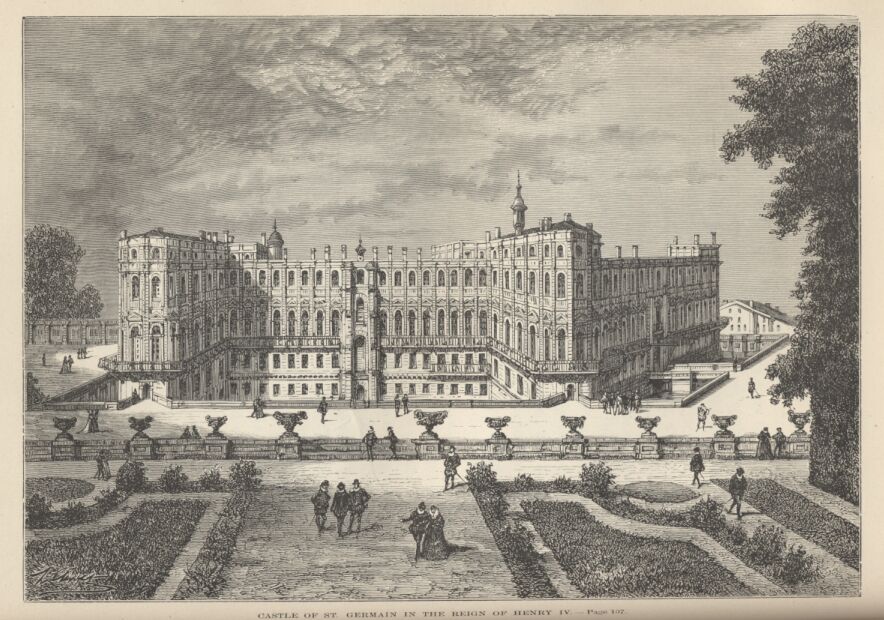 The Castle of St. Germain in the Reign Of Henry IV.&mdash;107 