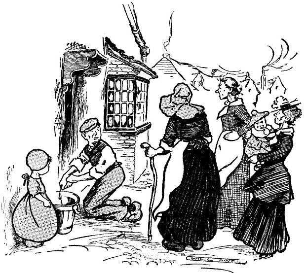 'old-fashioned Matrons Clustered Round to Watch Him
Cleaning the Doorstep.'
