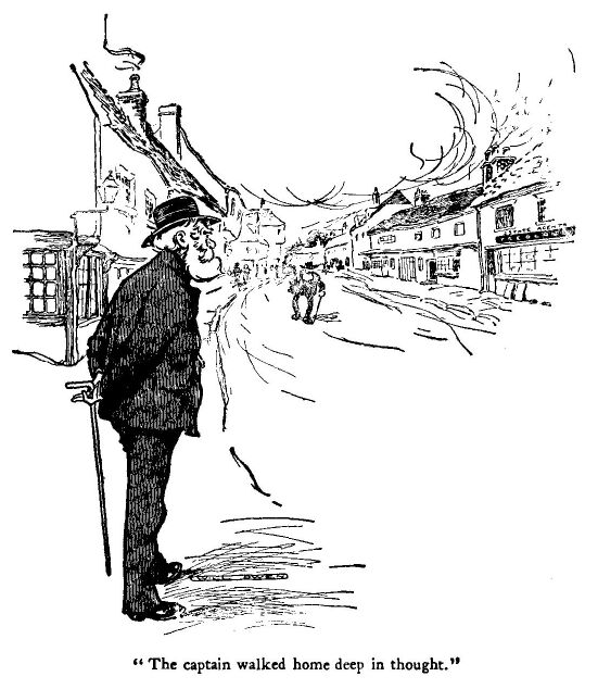 'the Captain Walked Home Deep in Thought.'
