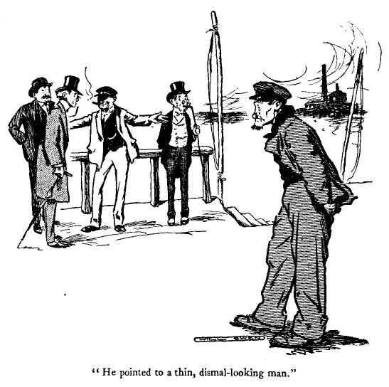 'he Pointed to a Thin, Dismal-looking Man.'
