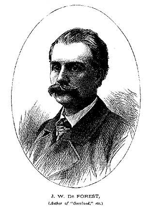 J.W. De Forest, (Author of 'Overland,' etc.)