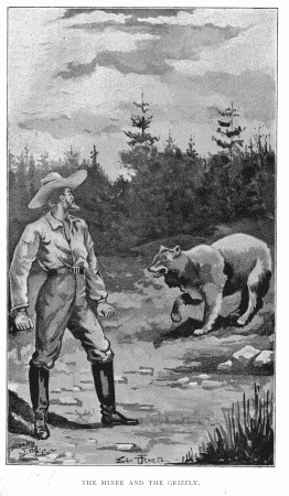  THE MINER AND THE GRIZZLY.
